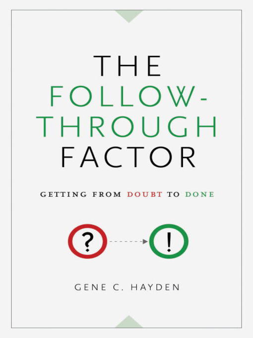 Title details for The Follow-Through Factor by Gene C. Hayden - Available